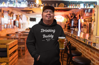 Drinking Buddy Hoodie