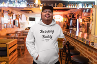 Drinking Buddy Hoodie